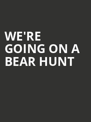 We're Going on a Bear Hunt at Lyric Theatre